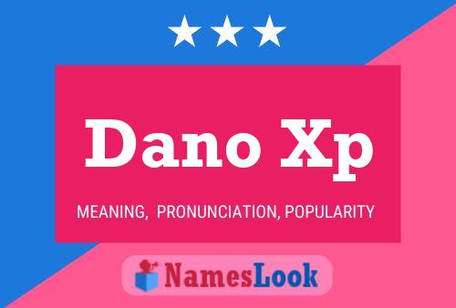 Dano Xp Name Poster