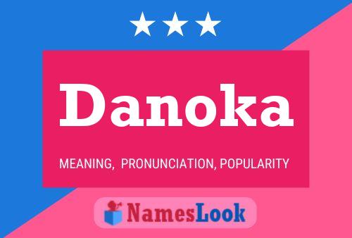 Danoka Name Poster