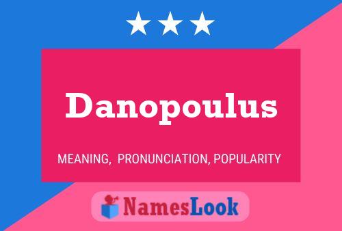 Danopoulus Name Poster