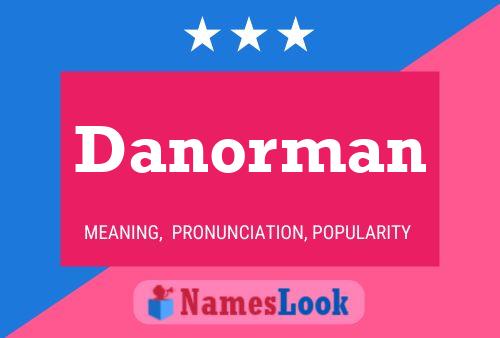 Danorman Name Poster