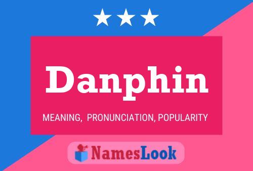 Danphin Name Poster