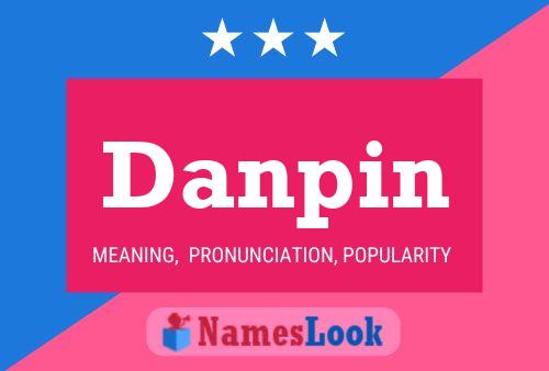 Danpin Name Poster