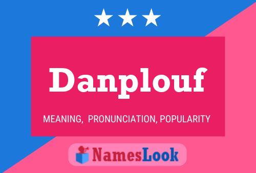 Danplouf Name Poster