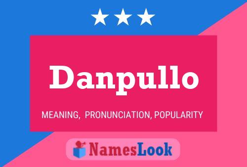 Danpullo Name Poster