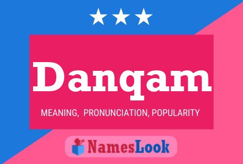 Danqam Name Poster