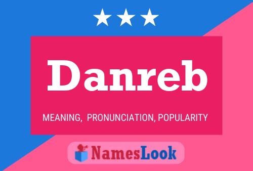 Danreb Name Poster