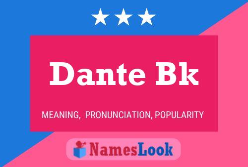 Dante Bk Name Poster