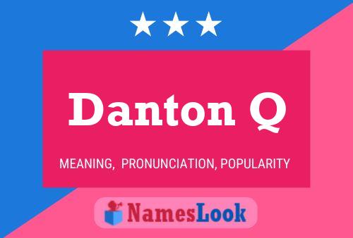 Danton Q Name Poster