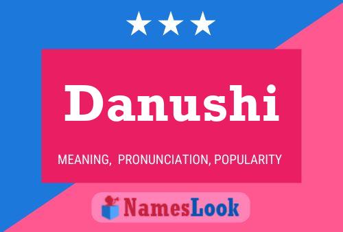 Danushi Name Poster