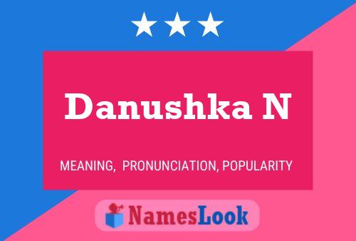 Danushka N Name Poster