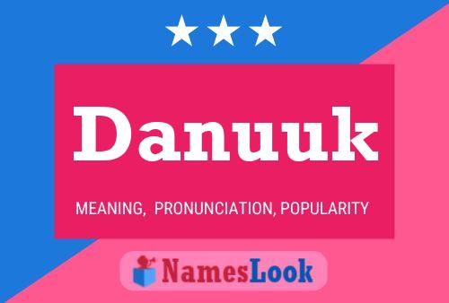 Danuuk Name Poster