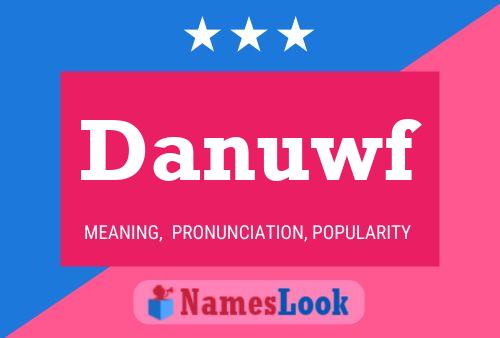 Danuwf Name Poster