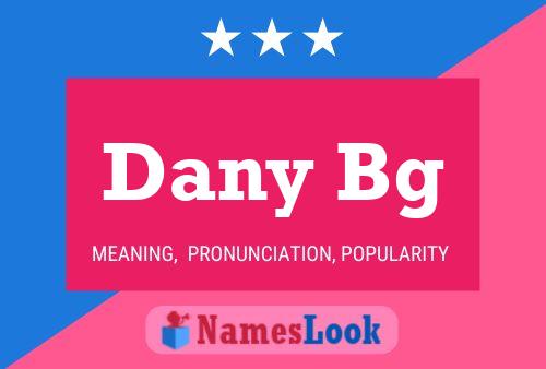 Dany Bg Name Poster