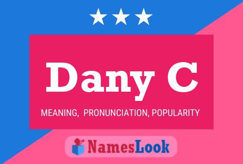 Dany C Name Poster