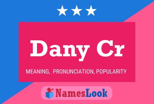 Dany Cr Name Poster