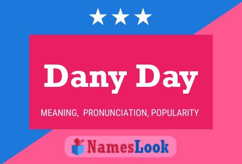 Dany Day Name Poster