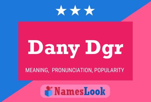 Dany Dgr Name Poster