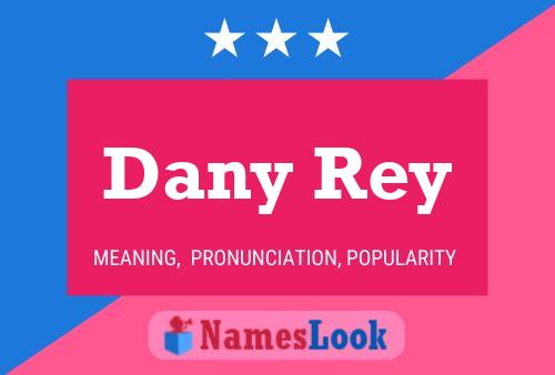 Dany Rey Name Poster