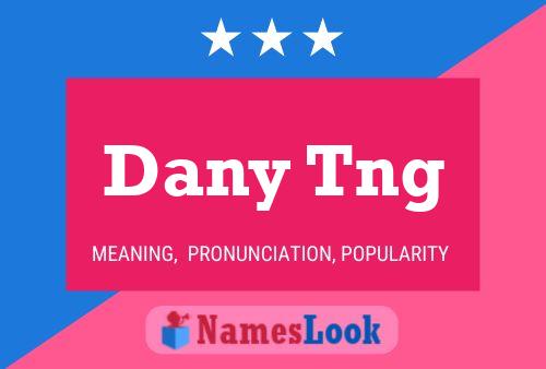 Dany Tng Name Poster