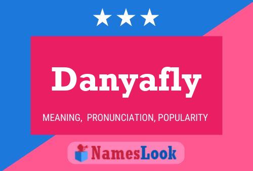 Danyafly Name Poster