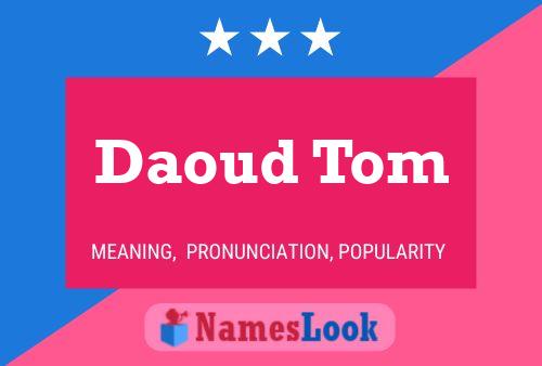 Daoud Tom Name Poster