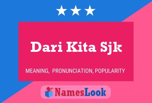 Dari Kita Sjk Name Poster