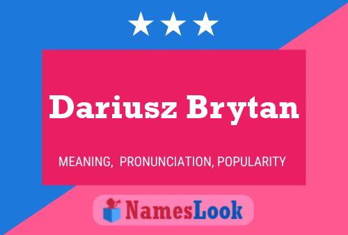 Dariusz Brytan Name Poster