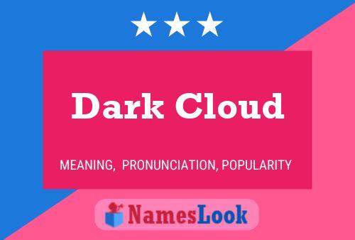 Dark Cloud Name Poster