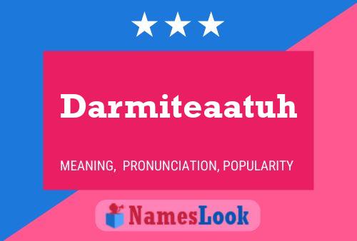 Darmiteaatuh Name Poster