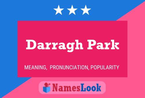 Darragh Park Name Poster