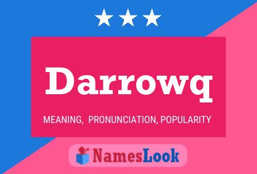 Darrowq Name Poster