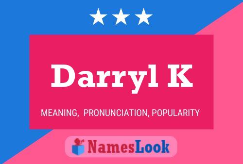 Darryl K Name Poster