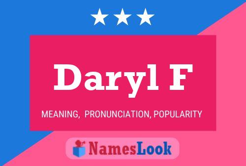 Daryl F Name Poster