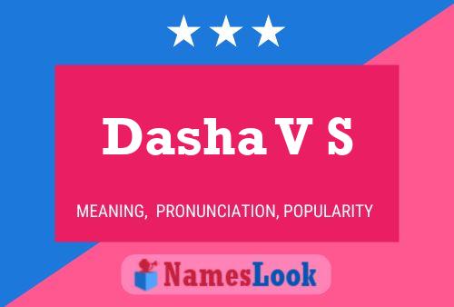 Dasha V S Name Poster