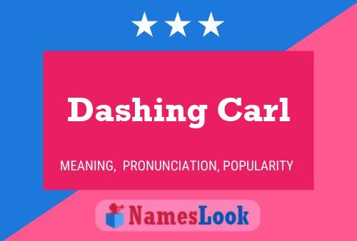 Dashing Carl Name Poster