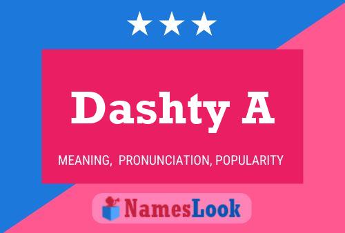 Dashty A Name Poster