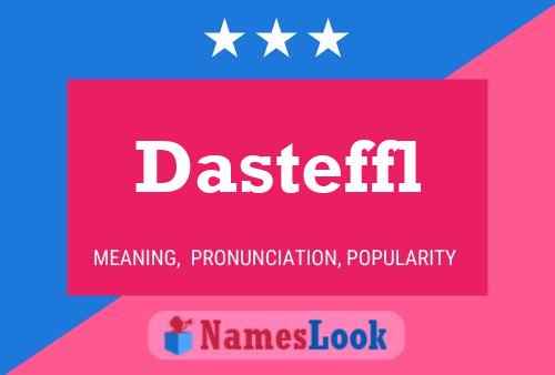 Dasteffl Name Poster