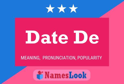 Date De Name Poster