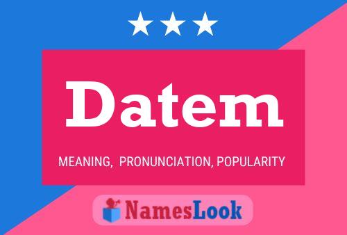 Datem Name Poster