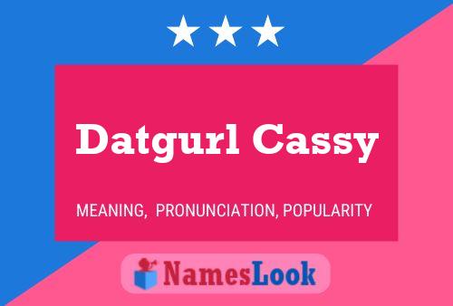 Datgurl Cassy Name Poster