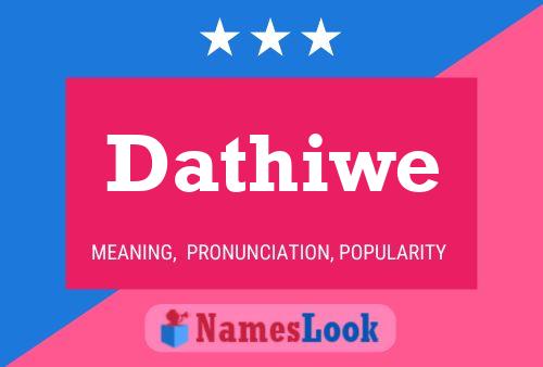 Dathiwe Name Poster