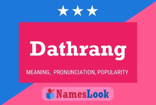 Dathrang Name Poster