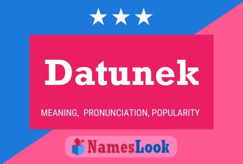 Datunek Name Poster