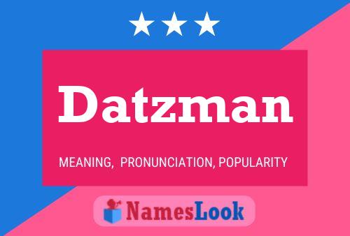 Datzman Name Poster