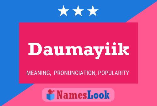 Daumayiik Name Poster