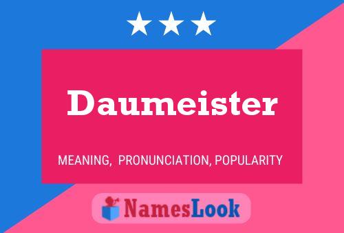 Daumeister Name Poster