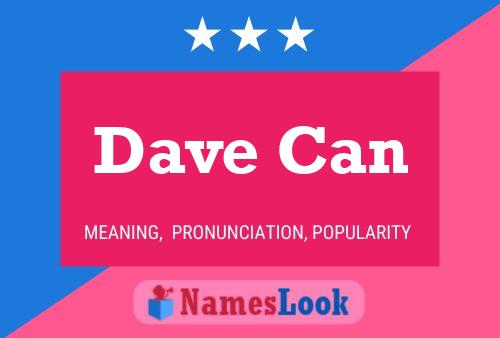 Dave Can Name Poster