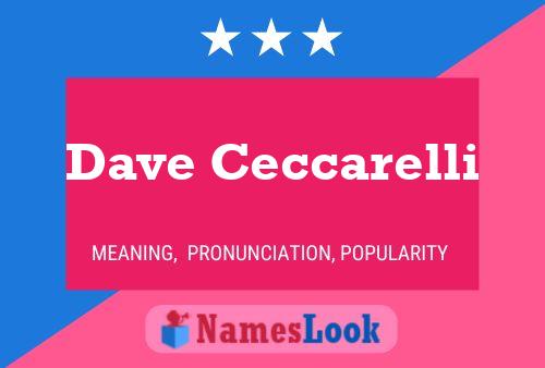 Dave Ceccarelli Name Poster