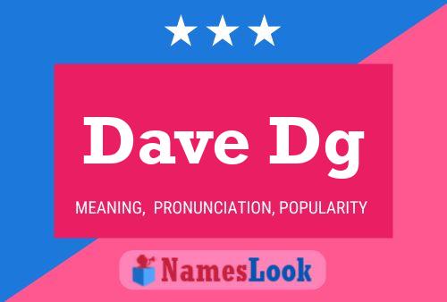 Dave Dg Name Poster