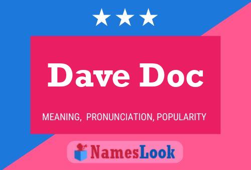 Dave Doc Name Poster